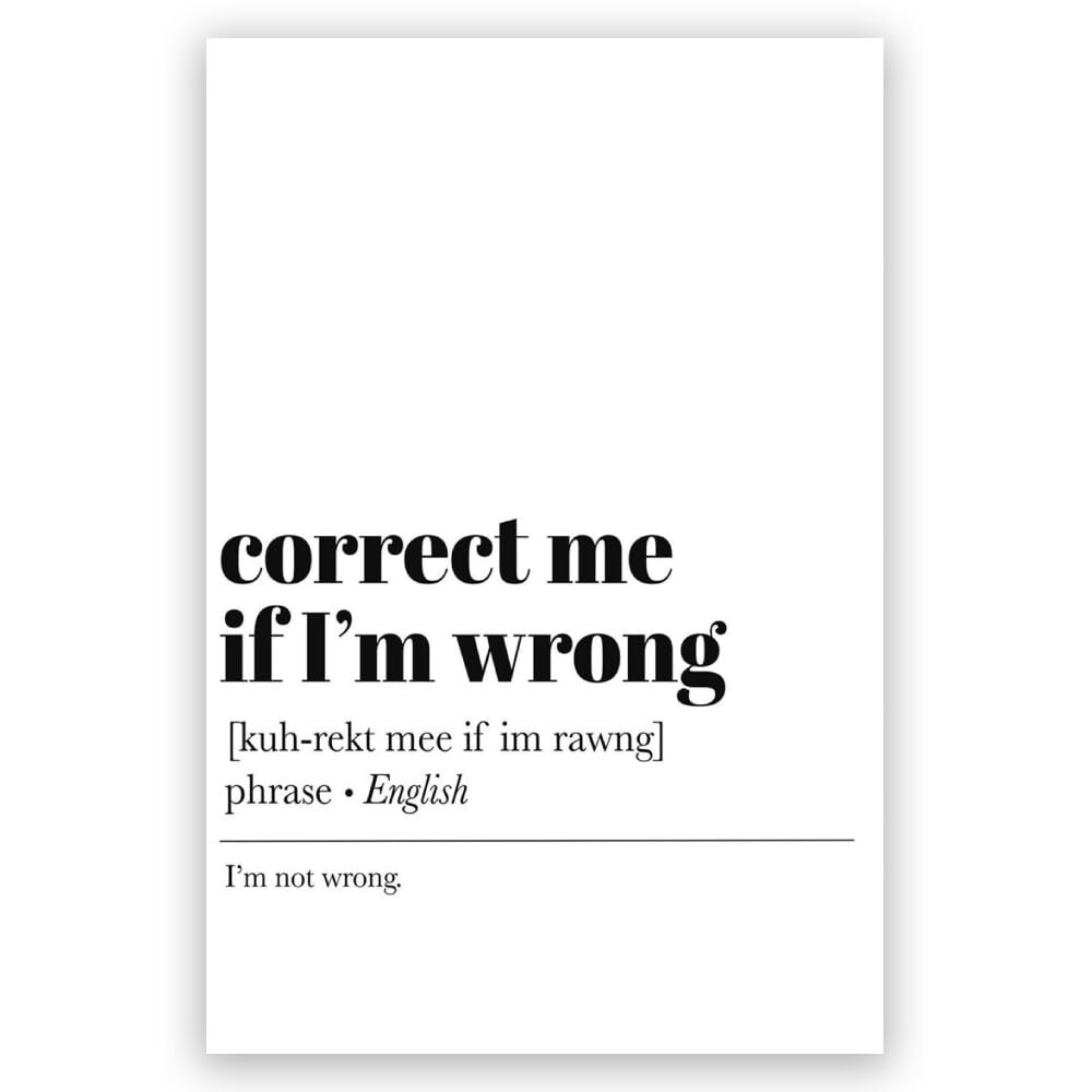 Motivational Phrases Wall Art Prints Inspirational Sayings Quote Poster Correct Me If I'm Wrong Progress Quote Poster Coworker Gift for Office Decor 8x12in Unframed