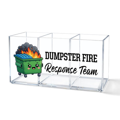 JQYCJTR Dumpster Fire Response Team Acrylic Pen BrushHolder 3 Compartment, Emotional Support Clear Desktop Organizer for Office School Home SuppliesBathroom, Thank you Gifts for Colleague Team
