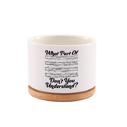 What Part of Don’t You Understand Music Teacher Musicians Gifts Ceramic Succulent Plant Pot with Bamboo Tray Round Pianist Choir Director Sheet Music Home Decor Plant Lover 3.5 Inch White (No Plants)
