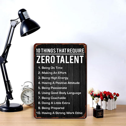 10 Things That Require Zero Talent Wall Art Motivational Poster Retro Metal Tin Sign,Inspirational Wall Decor Metal Plaque for Office Workplace Classroom Gifts Home Art Wall Decor 8x12 Inch