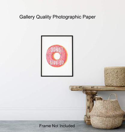 Donut Decorations - Funny Donut Motivational Wall Art Print Poster - Unique Decor for Office, Home School or Classroom - Teacher Gifts - Inspirational Wall Art - Kitchen Decor