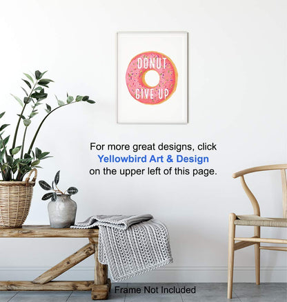 Donut Decorations - Funny Donut Motivational Wall Art Print Poster - Unique Decor for Office, Home School or Classroom - Teacher Gifts - Inspirational Wall Art - Kitchen Decor