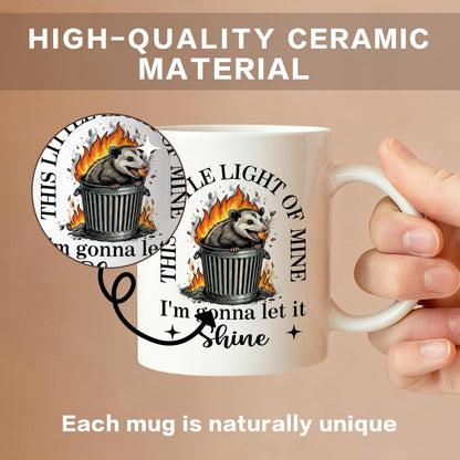 WHTYEFZ This Little Light Of Mine Mug, Funny Possum Trash Fire 11 Oz Ceramic Coffee Cup, Sarcastic Animal Lover Gifts for Women Men Friend Coworker, Birthday Chaos Office Home Mug for Mom Aunt Sister