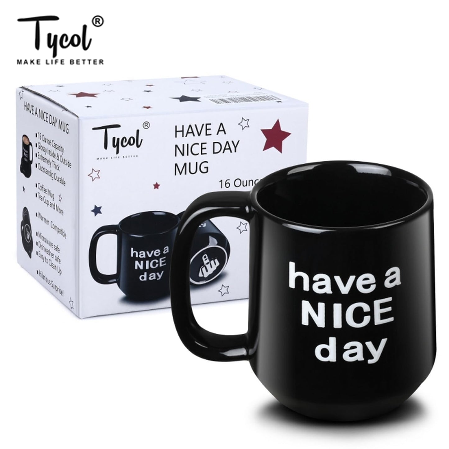 Tycol Funny Ceramic Coffee Mug Have a NICE Day Cup Black 16 Oz with handle for Adults, Christmas Gift, Party, Birthday, Flat bottom with warmer compatible, Novelty Mug