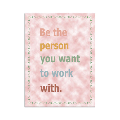 YSPCSUN Inspirational Posters for Office, Be the Person You Want to Work With Canvas Poster Single Panel Wall Decor for Home Office Dorm Classroom, Framed Canvas Art, 24x18inch