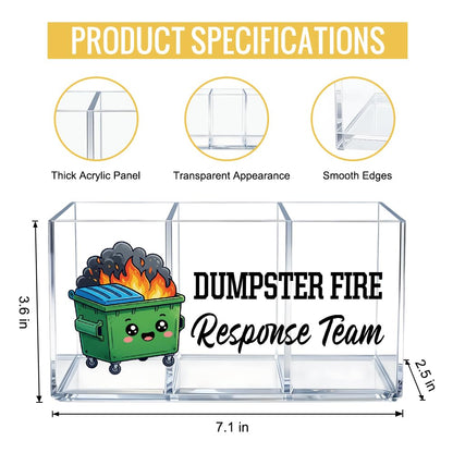 JQYCJTR Dumpster Fire Response Team Acrylic Pen BrushHolder 3 Compartment, Emotional Support Clear Desktop Organizer for Office School Home SuppliesBathroom, Thank you Gifts for Colleague Team