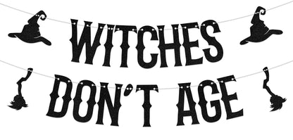 Witches Don't Age Banner - Halloween Birthday Party Decorations - Halloween Birthday Banner