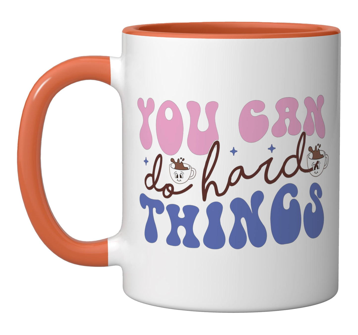 You Can Do Hard Things Coffee Lover Mug Ceramic Mug, Orange/White