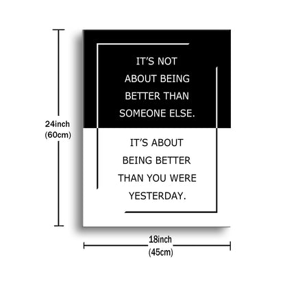 Inspirational Canvas Wall Art Motivational Posters It’s Not About Being Better Than Someone Else Print Artwork Positive Inspirational Quotes Painting for Office Decor Living Room Framed [18''Wx24''H]