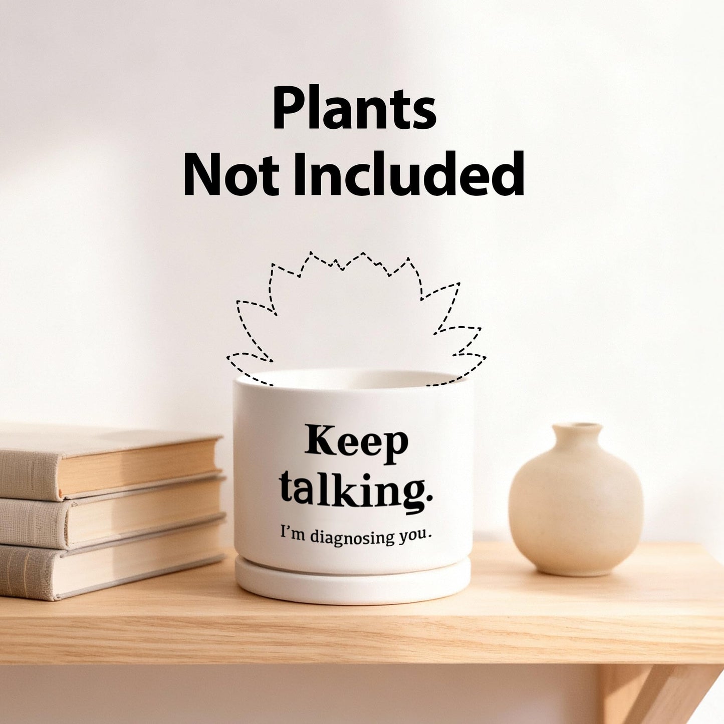 Loovelo Keep Talking I'm Diagnosing You Ceramic Succulent Plant Pot with Bamboo Tray Round Psychology Gifts Doctor Dr Therapist Psychiatrist 3.5 Inch White (No Plants)