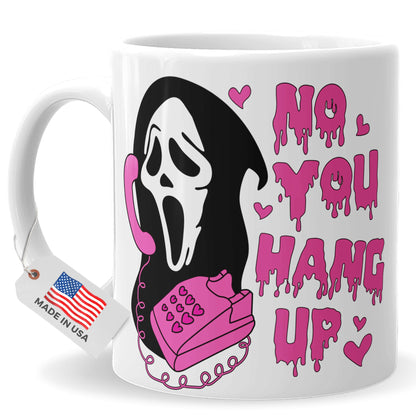 4GIFTSAKE Ghostface Halloween Mug 11oz - 'No You Hang Up' Design | Spooky Scream Horror Coffee Cup for Fans and Collectors | Perfect for Halloween Decor & Coffee Lovers