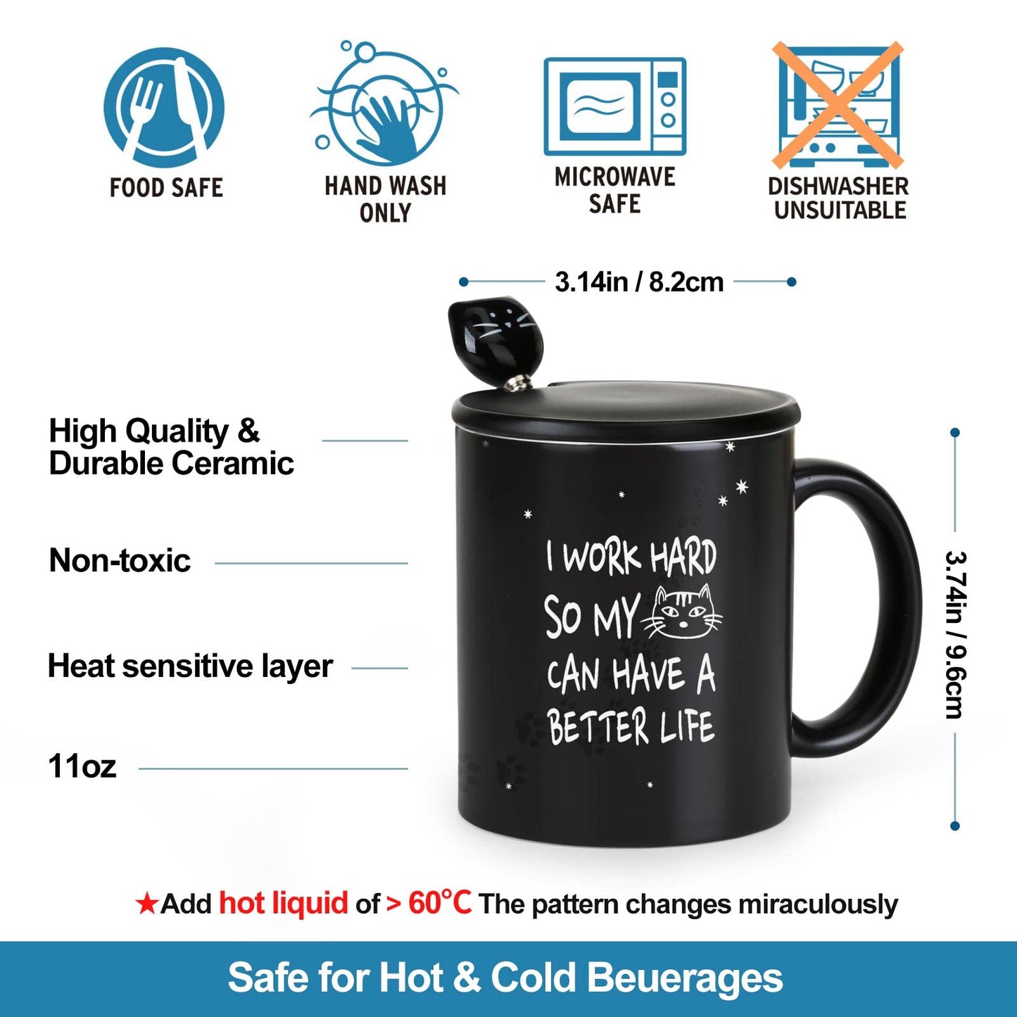 MUGKISS Color Changing Coffee Mug 11oz - I Work Hard So My Cat Can Have a Better Life - Halloween Cat Cup With Black Lid and Head Spoon, Gifts for Birthday, Christmas