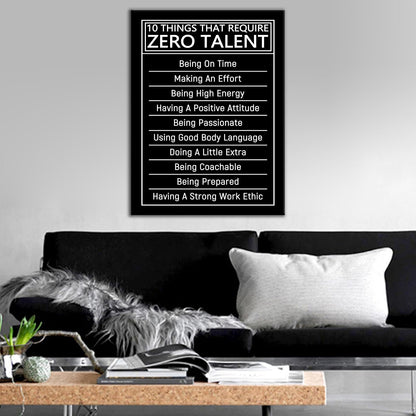PJQART 10 Things that Require Zero Talent Motivational Canvas Wall Art Office Poster Decor Print Inspiring Quotes Picture Painting Artwork for Bedroom Classroom Hallway Ready to Hang [18''W x 24''H]