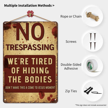 No Trespassing Halloween Sign for Outdoor Scary Decor-8x12 Inch Weather-Resistant Warning Plaque for Door, Yard, and Party,We're Tired of Hiding The Bodies