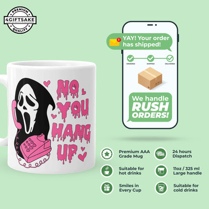 4GIFTSAKE Ghostface Halloween Mug 11oz - 'No You Hang Up' Design | Spooky Scream Horror Coffee Cup for Fans and Collectors | Perfect for Halloween Decor & Coffee Lovers