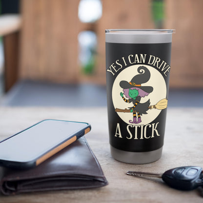 Yes I Can Drive A Stick Funny Halloween Spooky Witch Apparel Stainless Steel Insulated Tumbler