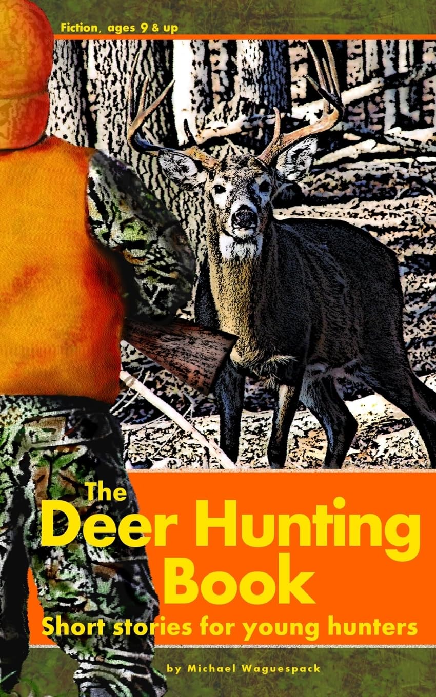 The Deer Hunting Book: Short stories for young hunters