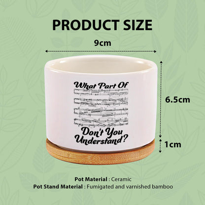 What Part of Don’t You Understand Music Teacher Musicians Gifts Ceramic Succulent Plant Pot with Bamboo Tray Round Pianist Choir Director Sheet Music Home Decor Plant Lover 3.5 Inch White (No Plants)
