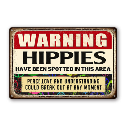 Hippie Metal Tin Sign Warning Signs Welcome Decorative Sign & Plaques Funny Hippies Use Side Door Signs Warning Hippies Have Been Spotted In This Area Sign Stone House Wall Decoration 8 X 12 In