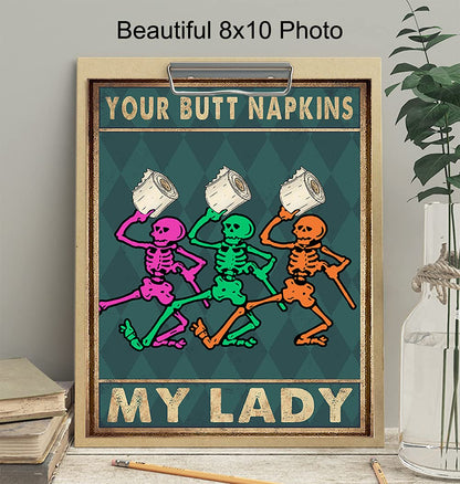 Your Butt Napkins My Lady - Bathroom Wall Art - Dancing Skeleton Decoration - Funny Bathroom Decor - Bathroom Wall Decor - Bath Wall Decor - Powder Room - Guest Bathroom - Restroom Sign