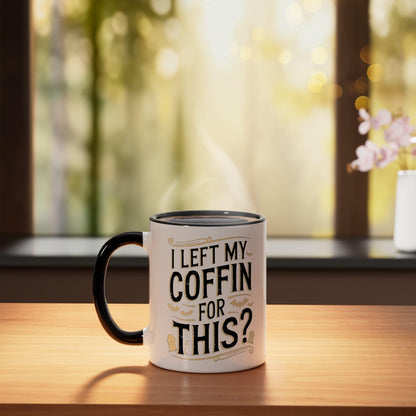 I Left My Coffin For This? Ceramic Mug, Black/White
