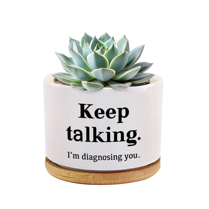 Loovelo Keep Talking I'm Diagnosing You Ceramic Succulent Plant Pot with Bamboo Tray Round Psychology Gifts Doctor Dr Therapist Psychiatrist 3.5 Inch White (No Plants)