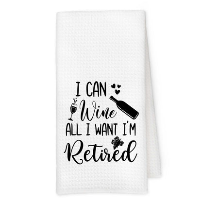 Qskjre Funny Retirement Gifts Kitchen Towels, Retirement Retired Gifts for Women Men, Funny I Can Wine All I Want I'm Retired Decorative Hand Tea Dish Towel for Kitchen Decor, 16x24 Inch