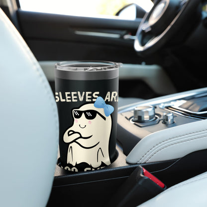 Funny Halloween Ghost Costume Bullshit Sleeves Are boo sheet Stainless Steel Insulated Tumbler