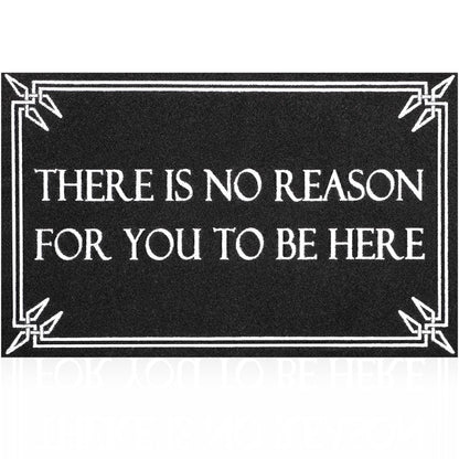 Door Mat Outdoor Indoor Welcome Black Doormats Funny There is No Reason Front Door Mats with Non-Slip Rubber for Entryway Balcony