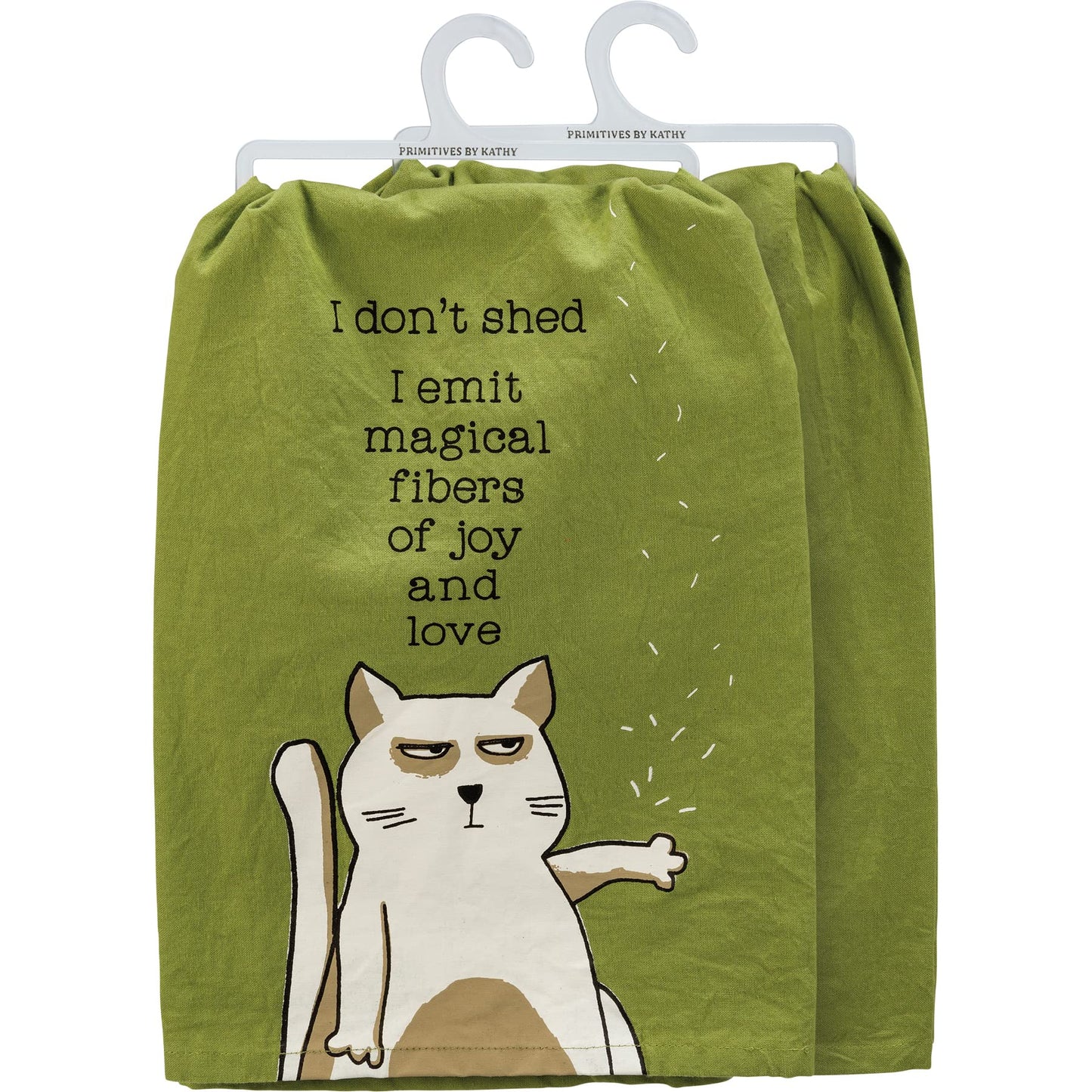 Primitives by Kathy I Don't Shed I Emit Magical Fibers of Joy and Love Kitchen Towel