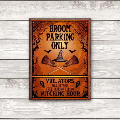 WODORO Broom Parking Only Witch Halloween Printed Metal Sign, 11.8x15.7 Inches, All Others Will Be Toad Wiccan Decor, Halloween Witch Parking Sign, Gifts For Witchy Friends Colleagues Family (01)