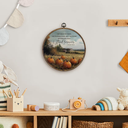 KFXHANGD Christian Fall Round Wall Art Framed, Pumpkin Wall Decor, Autumn Isaiah 40:8 Canvas Art, Fall Pumpkin Bible Hanging Decor for Farmhouse Kitchen Bathroom Living Room, 10x10inch