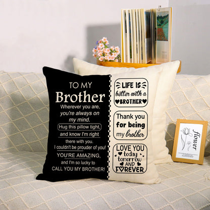 ACAROMAY Birthday Gift for Brother Ideas Decorative Throw Pillow Covers 18 x 18 Inch Life is Better with Brtohers Christmas Halloween Decor Pillow Cases for Home Couch All Seasons (Brother)