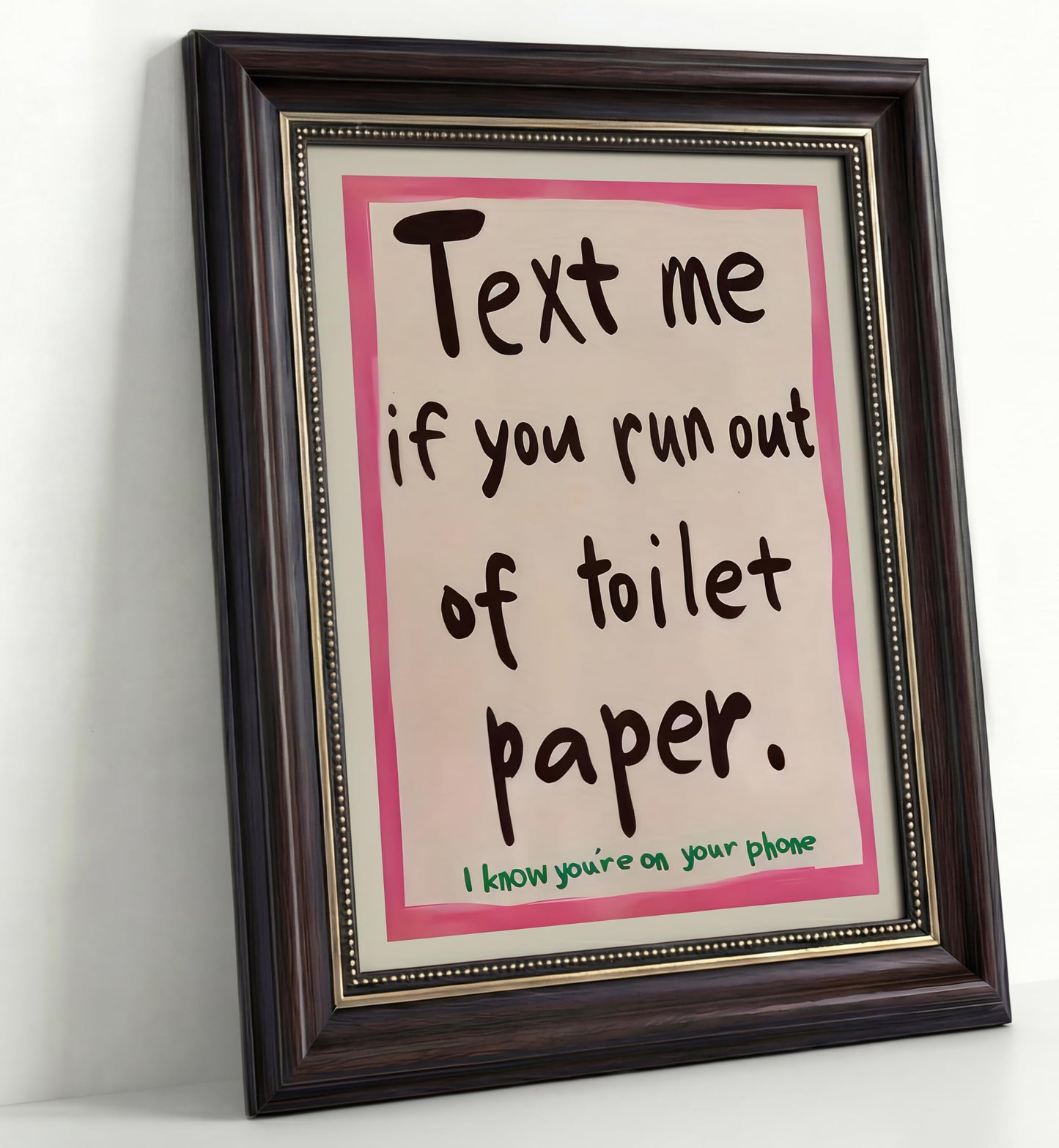 Dark Brown Framed Funny Bathroom Quotations Canvas Wall Art Message Me If You'Re Out Of Toilet Paper Wall Decor Picture Pink Humor Bathroom Poster Print for Toilets And Restrooms. Prepare To Hang