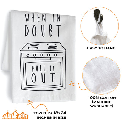 MAINEVENT When in Doubt Pull It Out Kitchen Towel with Sayings 18x24 Inch, Funny Dish Towel
