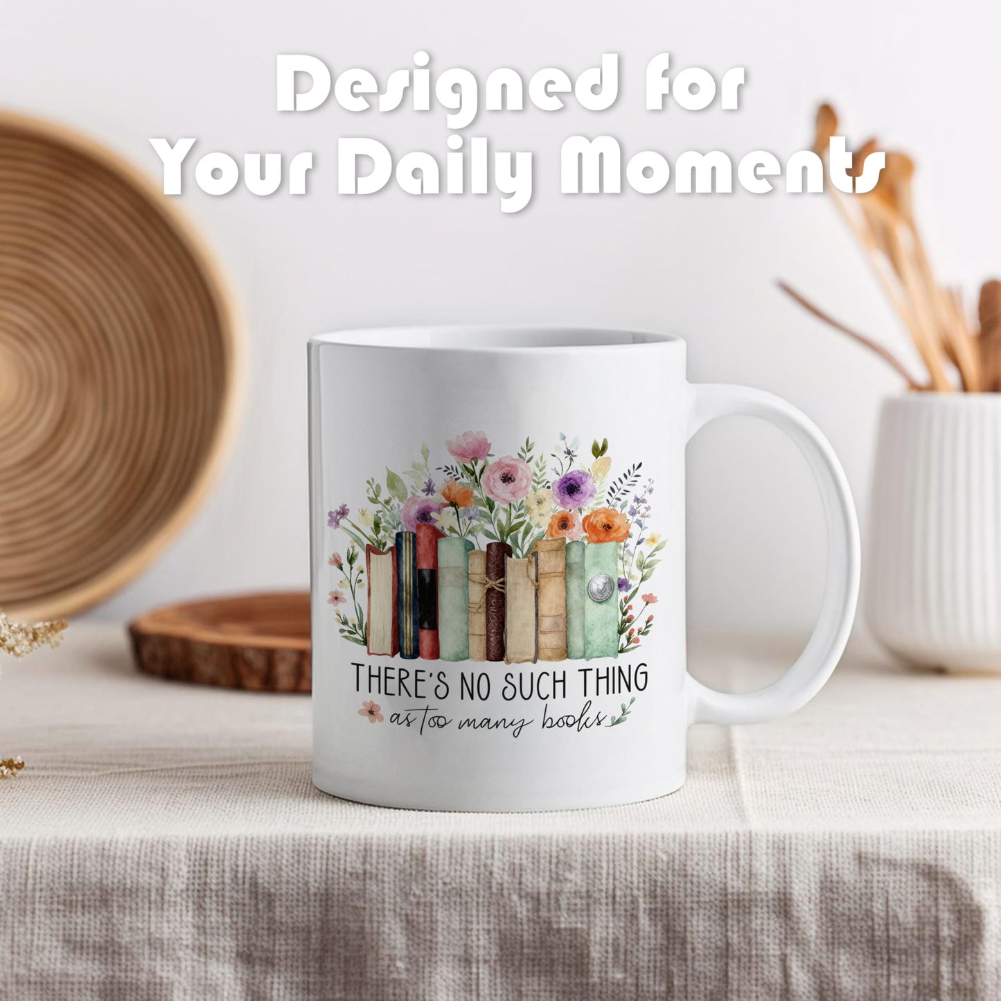 WDSFHYJK Book Lover Flower Coffee Mug,Book Lover Gifts for Women,There Is No Such Thing as Too Many Books Coffee Cups Ceramic 11oz,Coffee Mug Gifts for Family Office College