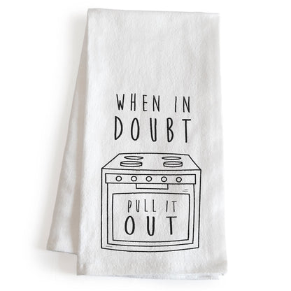 MAINEVENT When in Doubt Pull It Out Kitchen Towel with Sayings 18x24 Inch, Funny Dish Towel