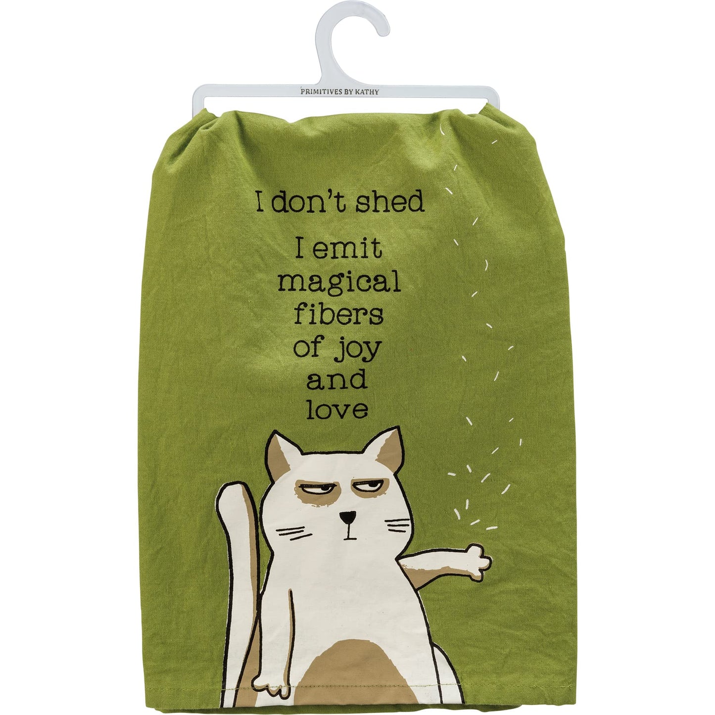 Primitives by Kathy I Don't Shed I Emit Magical Fibers of Joy and Love Kitchen Towel