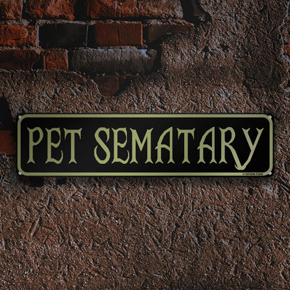 Pet Sematary Halloween Theme Street Sign 16" x 4" Spooky Bar Game Room Home Man Cave Home Decor (PetSemataryStreet)