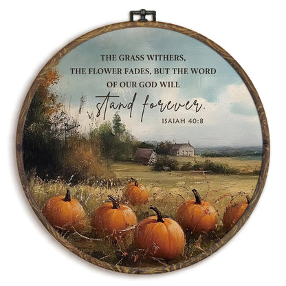 KFXHANGD Christian Fall Round Wall Art Framed, Pumpkin Wall Decor, Autumn Isaiah 40:8 Canvas Art, Fall Pumpkin Bible Hanging Decor for Farmhouse Kitchen Bathroom Living Room, 10x10inch