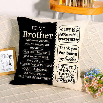 ACAROMAY Birthday Gift for Brother Ideas Decorative Throw Pillow Covers 18 x 18 Inch Life is Better with Brtohers Christmas Halloween Decor Pillow Cases for Home Couch All Seasons (Brother)